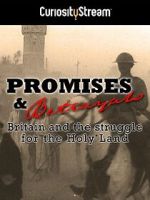 Watch Promises & Betrayals: Britain and the Struggle for the Holy Land 2KMovies