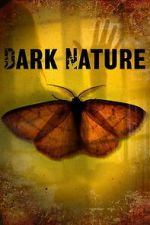 Watch Dark Nature 2KMovies
