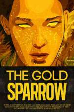 Watch The Gold Sparrow 2KMovies
