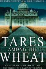 Watch Tares Among the Wheat: Sequel to a Lamp in the Dark 2KMovies