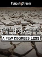 Watch Climate: A Few Degrees Less 2KMovies