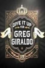 Watch Give It Up for Greg Giraldo 2KMovies
