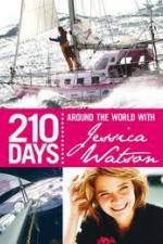 Watch 210 Days  Around The World With Jessica Watson 2KMovies