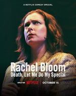 Watch Rachel Bloom: Death, Let Me Do My Special 2KMovies