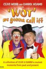 Watch Clive Webb and Danny Adams - Wot We Gonna Call It 2KMovies