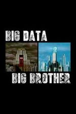 Watch Big Data, Big Brother 2KMovies