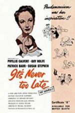 Watch It\'s Never Too Late 2KMovies
