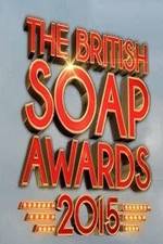 Watch The British Soap Awards 2015 2KMovies