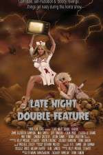 Watch Late Night Double Feature 2KMovies