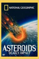 Watch National Geographic : Asteroids Deadly Impact 2KMovies