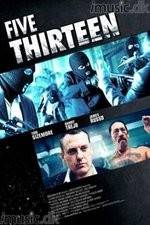 Watch Five Thirteen 2KMovies