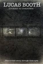 Watch Lucas Booth Journey to Unknown 2KMovies