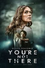 Watch You\'re Not There 2KMovies