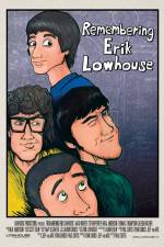 Watch Remembering Erik Lowhouse 2KMovies