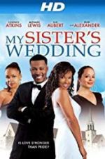 Watch My Sister\'s Wedding 2KMovies