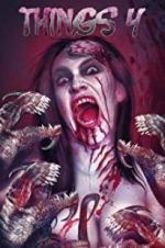 Watch Things 4 2KMovies