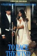 Watch To Race the Wind 2KMovies