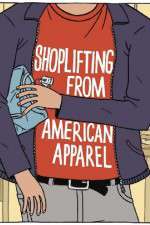 Watch Shoplifting from American Apparel 2KMovies
