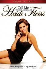 Watch Call Me: The Rise and Fall of Heidi Fleiss 2KMovies