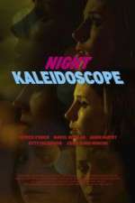 Watch Night Kaleidoscope 2KMovies