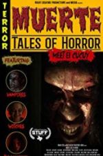 Watch Muerte: Tales of Horror 2KMovies