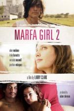 Watch Marfa Girl 2 2KMovies