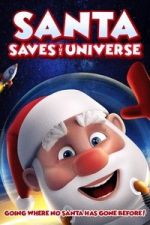 Watch Santa Saves the Universe 2KMovies