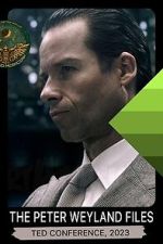 Watch The Peter Weyland Files: TED Conference, 2023 2KMovies