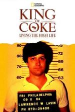 Watch King Of Coke: Living The High Life 2KMovies