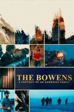 Watch The Bowens: A Portrait of an American Family 2KMovies