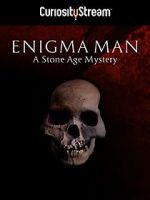 Watch Enigma Man a Stone Age Mystery 2KMovies