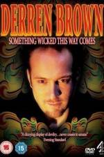 Watch Derren Brown Something Wicked This Way Comes 2KMovies