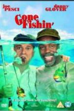 Watch Gone Fishin' 2KMovies