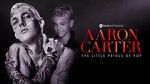 Watch Aaron Carter: The Little Prince of Pop 2KMovies