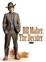 Watch Bill Maher: The Decider 2KMovies