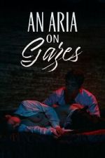 Watch An Aria on Gazes 2KMovies