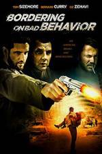 Watch Bordering on Bad Behavior 2KMovies