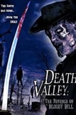Watch Death Valley: The Revenge of Bloody Bill 2KMovies
