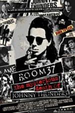 Watch Room 37: The Mysterious Death of Johnny Thunders 2KMovies