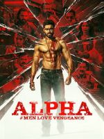Watch Alpha: Men Love Vengeance 2KMovies