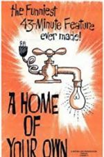 Watch A Home of Your Own 2KMovies