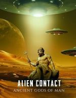 Watch Alien Contact: Ancient Gods of Man 2KMovies