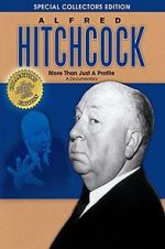 Watch Alfred Hitchcock: More Than Just a Profile 2KMovies