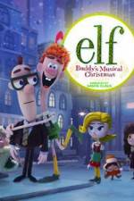 Watch Elf: Buddy's Musical Christmas 2KMovies