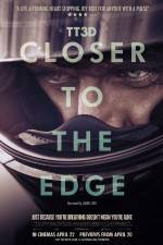 Watch TT3D Closer to the Edge 2KMovies