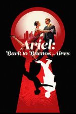 Watch Ariel: Back to Buenos Aires 2KMovies
