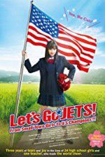 Watch Let\'s Go, JETS! From Small Town Girls to U.S. Champions?! 2KMovies