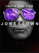 Watch Truth and Lies: Jonestown, Paradise Lost 2KMovies