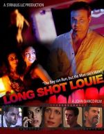 Watch Long Shot Louie 2KMovies