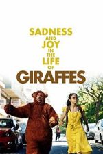 Watch Sadness and Joy in the Life of Giraffes 2KMovies